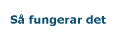 S� fungerar det